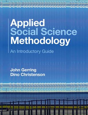 Applied Social Science Methodology: An Introductory Guide - Gerring, John, and Christenson, Dino