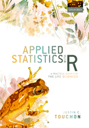 Applied Statistics with R: A Practical Guide for the Life Sciences