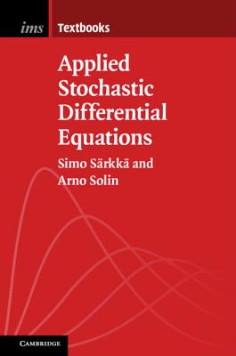 Applied Stochastic Differential Equations - Srkk, Simo, and Solin, Arno