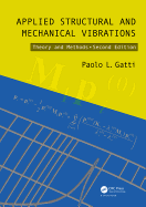 Applied Structural and Mechanical Vibrations: Theory and Methods, Second Edition