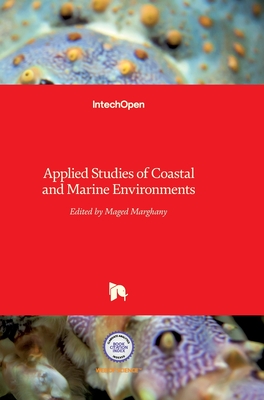 Applied Studies of Coastal and Marine Environments - Marghany, Maged (Editor)