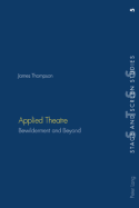 Applied Theatre: Bewilderment and Beyond