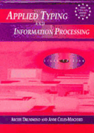 Applied Typing and Information Processing - Drummond, Archie, and Coles-Mogford, Anne, and Drummond, A M