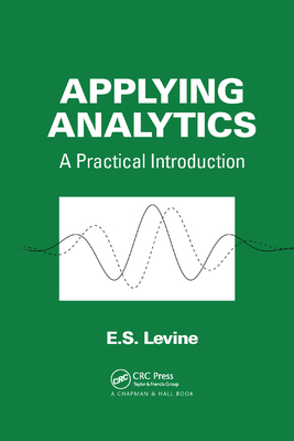 Applying Analytics: A Practical Introduction - Levine, E. S.