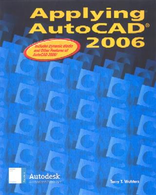 Applying AutoCAD 2006 - Wohlers, Terry, and McGraw Hill