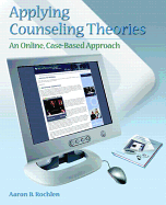 Applying Counseling Theories: An Online Case-Based Approach