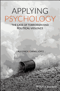 Applying Psychology: The Case of Terrorism and Political Violence