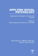 Applying Social Psychology: Implications for Research, Practice, and Training