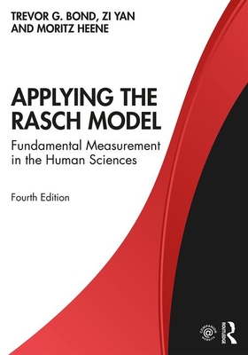 Applying the Rasch Model: Fundamental Measurement in the Human Sciences - Bond, Trevor, and Yan, Zi, and Heene, Moritz