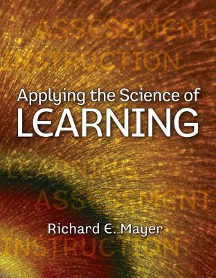 Applying the Science of Learning - Mayer, Richard