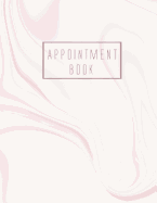Appointment Book: 8 Column Appointment Book for Salons, Spas, Hair Stylist, Daily and Hourly Schedule Notebook, Appointment Scheduling Book, Salon Services, Calendar Agenda Planner Personal Organizers (Appointment Book 15 Minute Increments) (Volume 6)