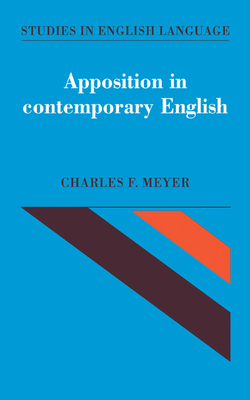 Apposition in Contemporary English - Meyer, Charles F.