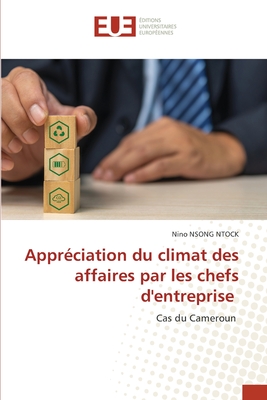 Apprciation du climat des affaires par les chefs d'entreprise - Nsong Ntock, Nino