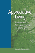 Appreciative Living: The Principles of Appreciative Inquiry in Daily Life