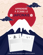 Apprendre ? ?crire le japonais: Cahier d'?criture japonaise pour tracer les hiragana