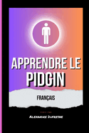 Apprendre Le Pidgin: Francais