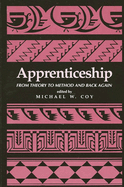 Apprenticeship: From Theory to Method and Back Again