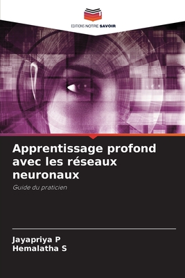 Apprentissage profond avec les r?seaux neuronaux - P, Jayapriya, and S, Hemalatha