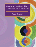 Approaches to Group Work: A Handbook for Practitioners