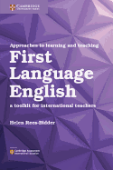 Approaches to Learning and Teaching First Language English: A Toolkit for International Teachers