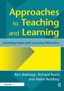Approaches to Teaching and Learning: Including Pupils with Learnin Diffculties