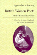 Approaches to Teaching British Women Poets of the Romantic Period