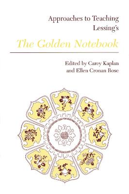 Approaches to Teaching Lessing's The Golden Notebook - Kaplan, Carey (Editor)