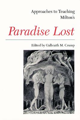 Approaches to Teaching Milton's Paradise Lost - Crump, Galbraith M (Editor)