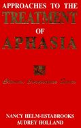 Approaches to Treatment of Aphasia