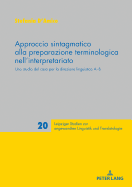 Approccio sintagmatico alla preparazione terminologica nell'interpretariato: Uno studio del caso per la direzione linguistica A-B