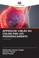 Approche Cible Du Colon Par Les Promdicaments