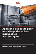 Approche des cots pour le fraisage des aciers inoxydables austnitiques