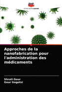 Approches de la nanofabrication pour l'administration des m?dicaments