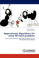 Approximate Algorithms for Some NP-Hard Problems