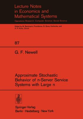 Approximate Stochastic Behavior of N-Server Service Systems with Large N - Newell, G F