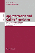 Approximation and Online Algorithms: 6th International Workshop, WAOA 2008, Karlsruhe, Germany, September 18-19, 2008, Revised Papers