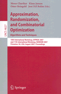 Approximation, Randomization, and Combinatorial Optimization. Algorithms and Techniques: 10th International Workshop, Approx 2007, and 11th International Workshop, Random 2007, Princeton, Nj, Usa, August 20-22, 2007, Proceedings - Charikar, Moses (Editor), and Jansen, Klaus (Editor), and Reingold, Omer (Editor)