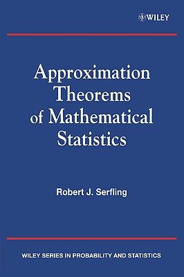 Approximation Theorems of Mathematical Statistics - Serfling, Robert J