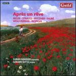 Aprs un Rve: Reger, Strauss, Pfitzner, Faur, Wolf-Ferrari, Respighi - Gerard Wyss (piano); Sarah Maeder (soprano)