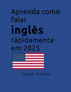 Aprenda Como Falar Ingls Rapidamente Em 2025