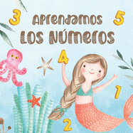 Aprendamos los Nmeros: Libros para Nios en Espaol