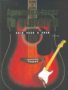 Aprende a Tocar La Guitarra - Freeth, Nick