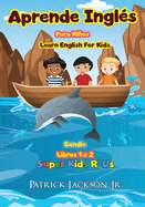 Aprende Ingls Para Nios - Learn English For Kids Bundle: Libros 1 & 2 - Super Kids R' Us