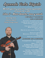 Aprende Viola Rpido Libro 2 - Mano derecha, arco y sonido: Mtodo fcil y prctico para aprender a tocar la viola