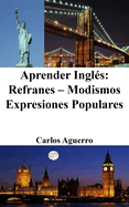 Aprender Ingls: Refranes - Modismos - Expresiones populares