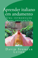 Aprender italiano em andamento: Uma introdu??o para iniciantes