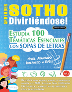 Aprender Sotho Divirtindose! - Nivel Avanzado: Intermedio a Difcil - Estudia 100 Temticas Esenciales Con Sopas de Letras - Vol.1
