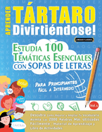 Aprender Trtaro Divirtindose! - Para Principiantes: Fcil a Intermedio - Estudia 100 Temticas Esenciales Con Sopas de Letras - Vol.1