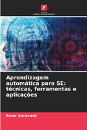 Aprendizagem automtica para SE: t?cnicas, ferramentas e aplica??es