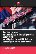 Aprendizagem automtica e inteligncia artificial Inteligncia artificial na conceo de eletrnica